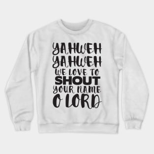 Yahweh Crewneck Sweatshirt